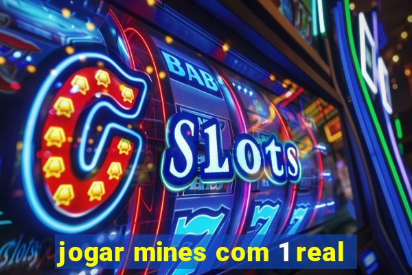 jogar mines com 1 real